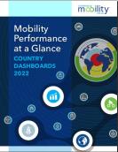 Mobility Performance at a Glance: Country Dashboards 2022