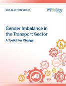 Gender Imbalance in the Transport Sector: A Toolkit for Change